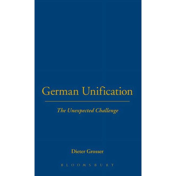 German Historical Perspectives German Unification: The Unexpected Challenge, (Hardcover)
