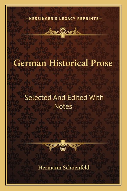 German Historical Prose : Selected And Edited With Notes (Paperback)