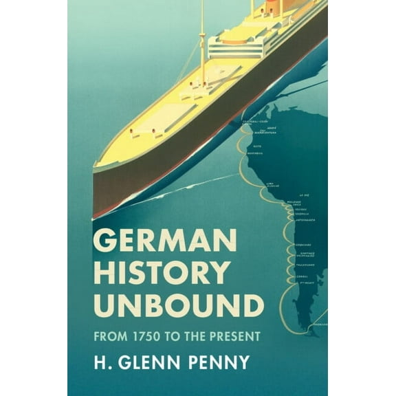 German History Unbound: From 1750 to the Present, (Hardcover)