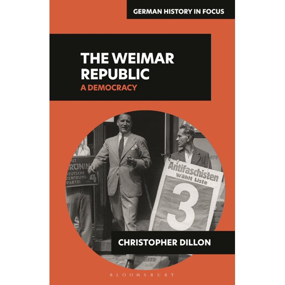 German History in Focus The Weimar Republic: A Democracy, (Paperback)