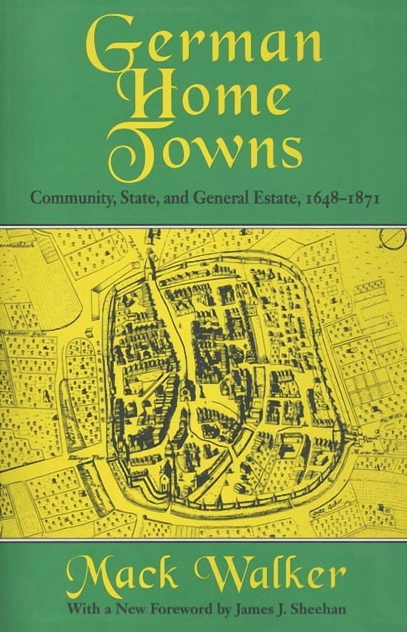 German Home Towns: Community, State, and General Estate, 1648-1871, (Hardcover)