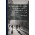 thumbnail image 1 of German Industrial Education and Its Lessons for the United States: Bulletin, 1913, No 19, (Paperback), 1 of 1