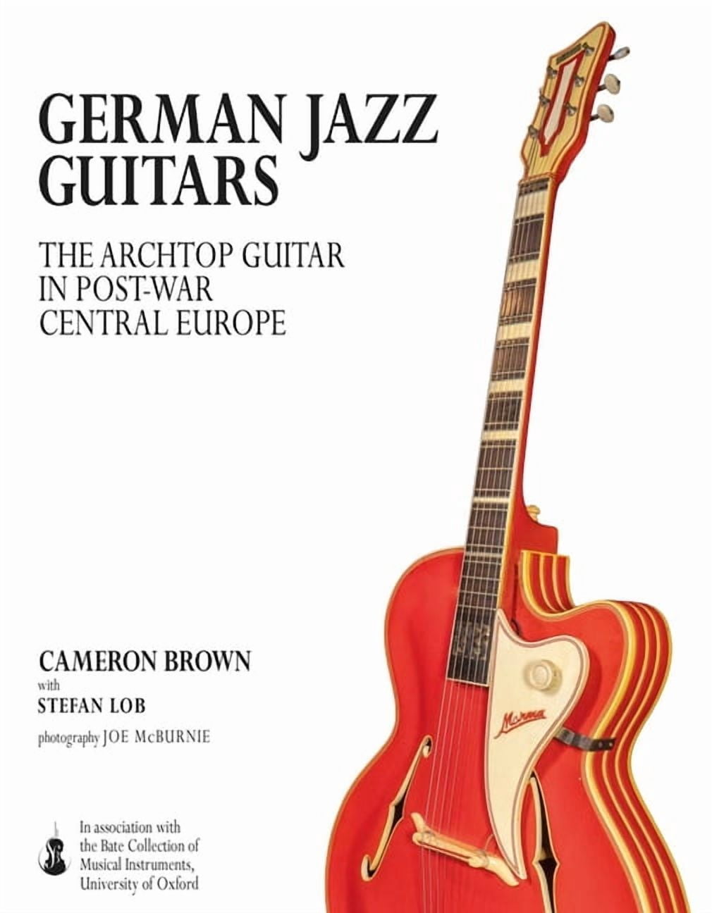 German Jazz Guitars: The Archtop Guitar in Post-War Central Europe, (Hardcover)