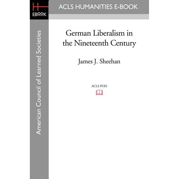 German Liberalism in the Nineteenth Century (Paperback)