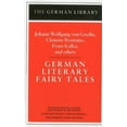 thumbnail image 1 of German Library German Literary Fairy Tales: Johann Wolfgang Von Goethe, Clemens Brentano, Franz Kafka, and Others, Book 30, (Paperback), 1 of 1