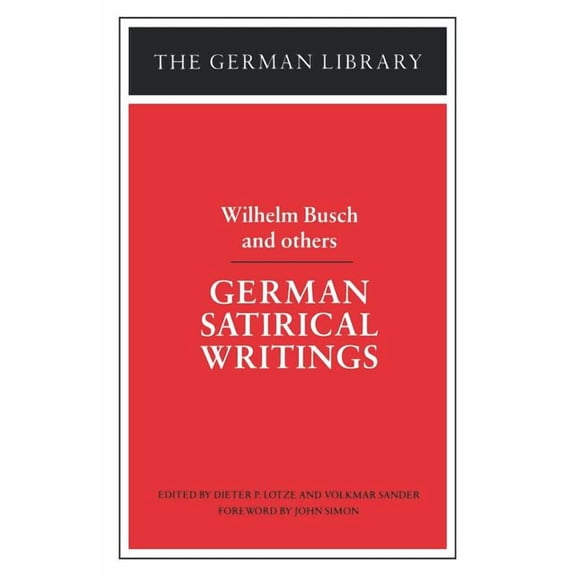 German Library German Satirical Writings: Wilhelm Busch and Others, (Paperback)