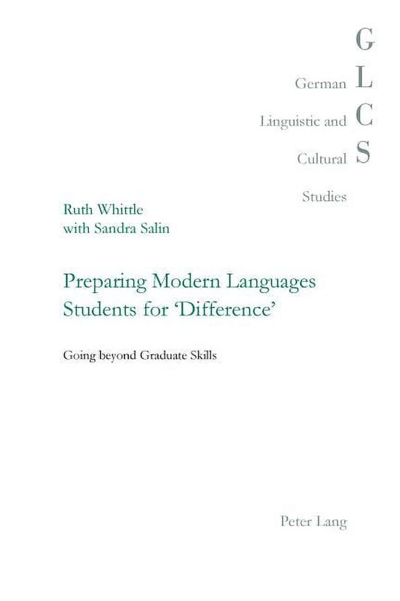 German Linguistic and Cultural Studies Preparing Modern Languages Students for 'Difference': Going Beyond Graduate Skills, Book 29, (Paperback)