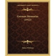 thumbnail image 1 of German Memories (1912) (Paperback), 1 of 1