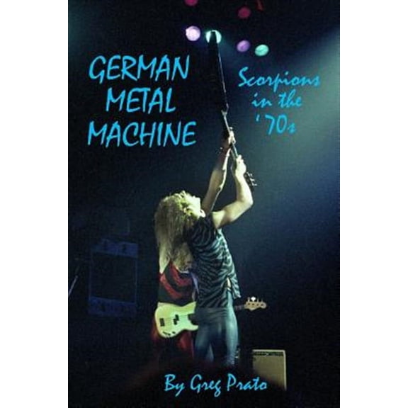 German Metal Machine: Scorpions in the '70s (Paperback)