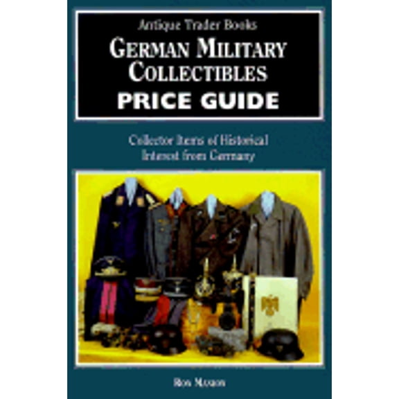 Pre-Owned German Military Collectibles Price Guide (Paperback) 0930625447 9780930625443