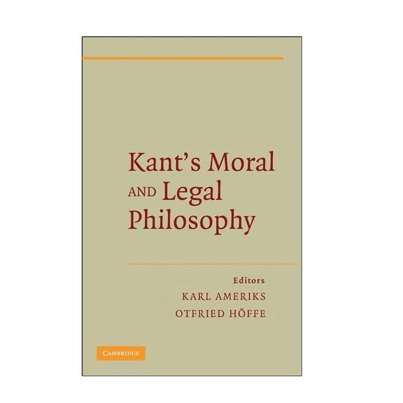 German Philosophical Tradition Kant's Moral and Legal Philosophy, (Hardcover)