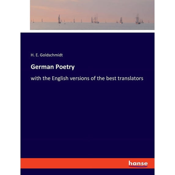 German Poetry: with the English versions of the best translators, (Paperback)
