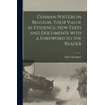 thumbnail image 1 of German Posters in Belgium, Their Value as Evidence, New Texts and Documents With a Foreword to the Reader (Paperback), 1 of 1