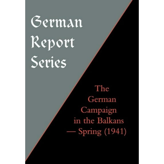 German Report Series the German Campaign