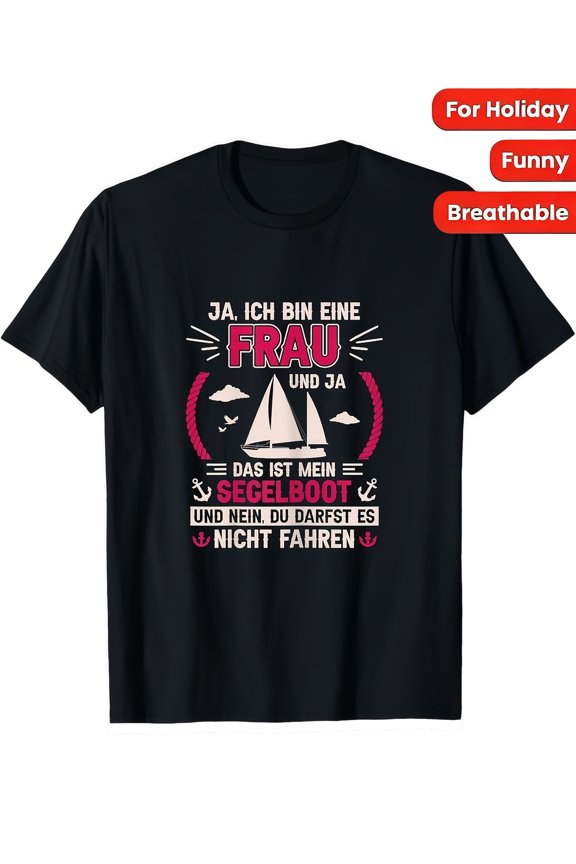 German Sailboat Quote T-shirt Nautical Woman Graphic Tee Casual Round Neck Short Sleeve Top for Sailing Enthusiasts