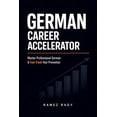 thumbnail image 1 of German Self-Study German Career Accelerator: Master Professional German &amp; Fast-Track Your Promotion, (Paperback), 1 of 1