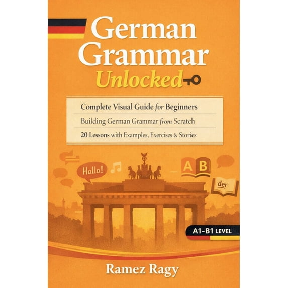 Germany Lesson Cover German Self-Study German Grammar Unlocked: Complete Visual Guide for ...