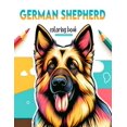 thumbnail image 1 of German Shepherd Coloring book: Offering a Tranquil Haven of Shepherd Splendor and Delightful Discoveries for GSD Enthusi, (Paperback), 1 of 1