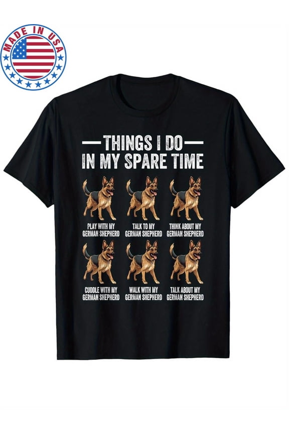 German Shepherd Dog Lover T-Shirt - "Things I Do In My Spare Time" Humorous Black Tee, 100% Cotton, Short Sleeve, Round Neck, Machine Washable for Men, Dog Shirt