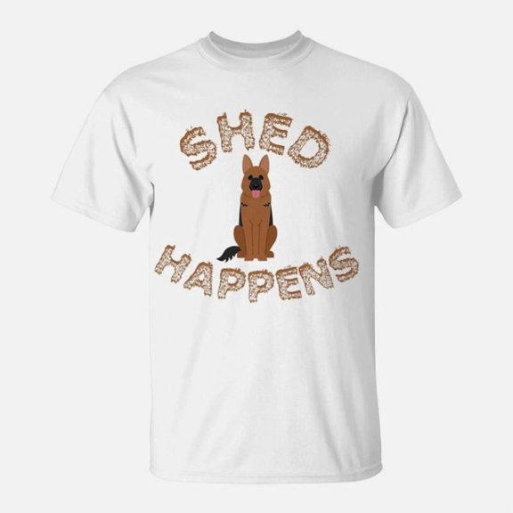 German Shepherd Dog Shed Happens Hairy Fur TShirt