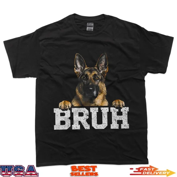 German Shepherd Funny Meme Sarcastic Bruh Quote Unisex T-Shirt up to size 5XL