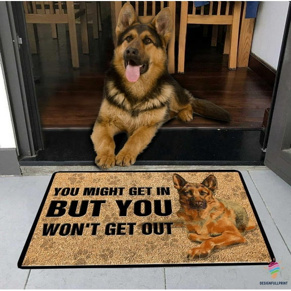 German Shepherd You Might Get In But You Won t Get Out Non-Slip Rubber Backing Doormat HG Dog Lover Gift