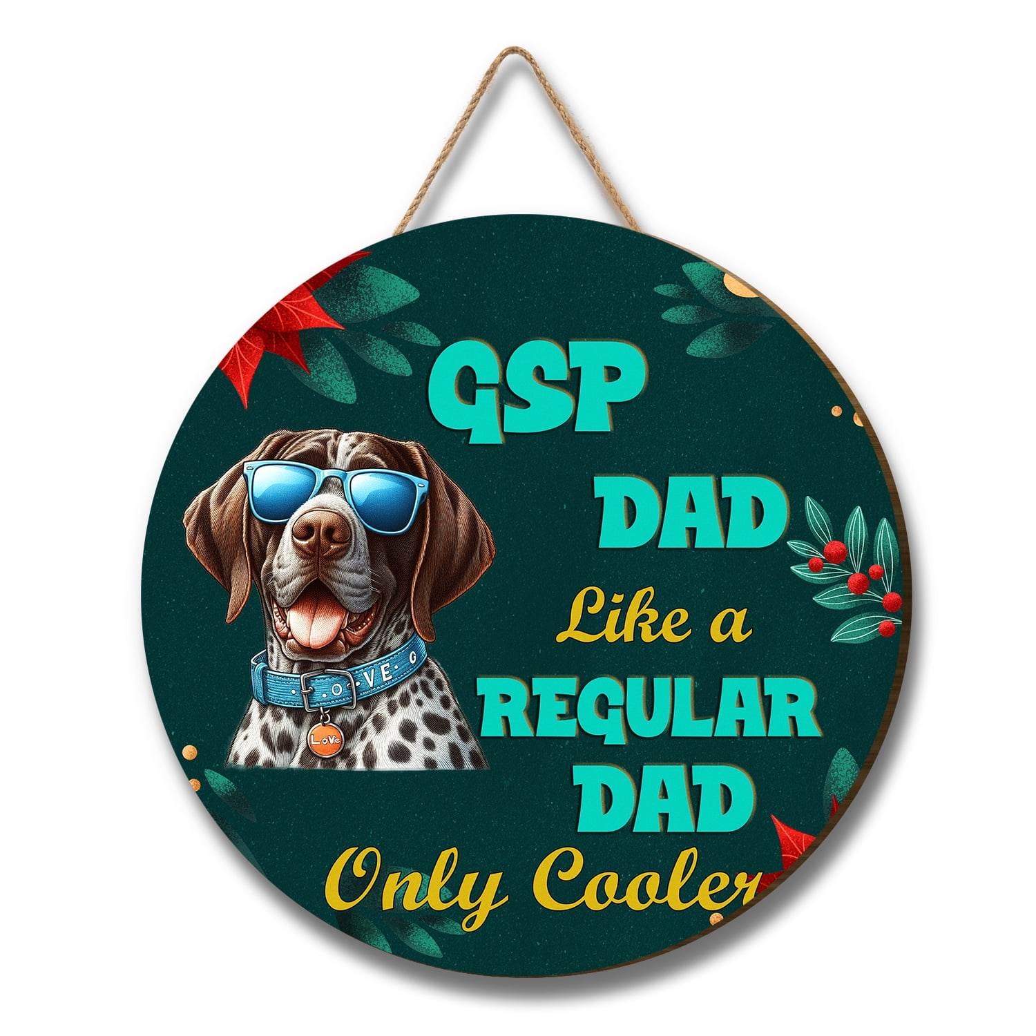 German Shorthaired Pointer Dad Like a Regular Dad Only Cooler Happy ...