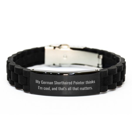 German Shorthaired Pointer Dog Gifts, Funny Quote, Glide lock Clasp Birthday Present for Friends from Your Cool German Shorthaired Pointer Lover, Adjustable Silicone Stainless Steel Black Bracelet