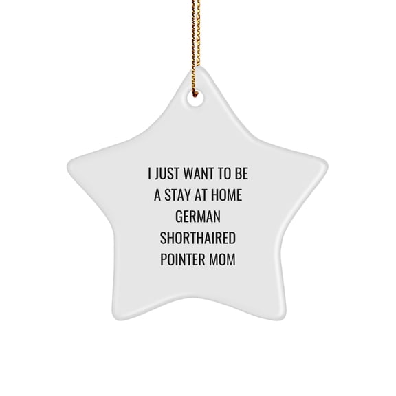 German Shorthaired Pointer Dog Star Ornament Gifts from Men for Women Friends Family - Funny Quote Christmas Unique Gifts
