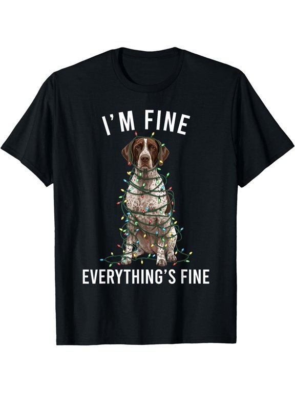 German Shorthaired Pointer Everything Is T-Shirt