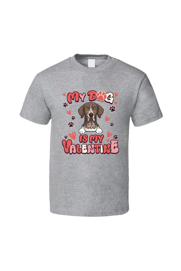 German Shorthaired Pointer My Dog Is My Valentine T Shirt Vintage Tshirt - S-5Xl