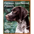 thumbnail image 1 of Pre-Owned German Shorthaired Pointers: Everything About Purchase, Care, Nutrition, Breeding Behavior, and Training (Complete Pet Owner's Manual) (Paperback) 0764103164 9780764103162, 1 of 1