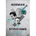 thumbnail image 1 of German Stoicisms: From Hegel to Sloterdijk, (Paperback), 1 of 1