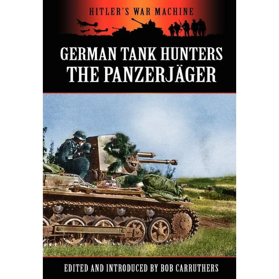German Tank Hunters - The Panzerjäger (Hardcover)
