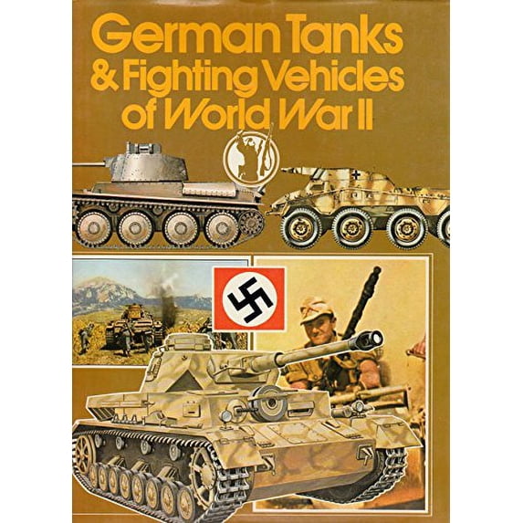 German Tanks and Fighting Vehicles of World War II Paperback