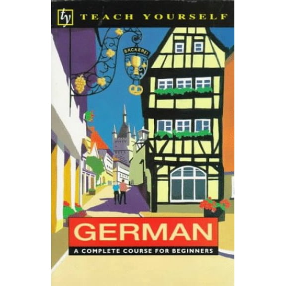 Pre-Owned Teach Yourself German: A Complete Course for Beginners (Paperback) 0844237795 9780844237794