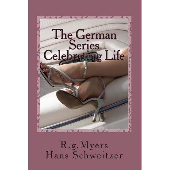 German: The German Series : Celebrating Life: Mini-Series 2 (Series #2) (Paperback)