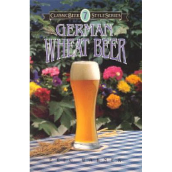 Pre-Owned German Wheat Beer (Paperback) 0937381349 9780937381342