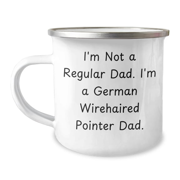 German Wirehaired Pointer Dad Gifts, Funny Camping Mug for Men, 'I'm Not A Regular Dad. I'm A German Wirehaired Pointer Dad.' Graduation Unique Gifts from Family