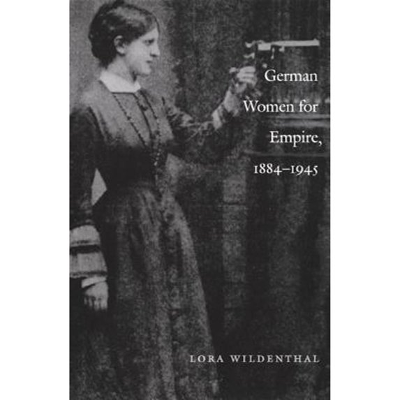 Pre-Owned German Women for Empire, 1884-1945 9780822328193