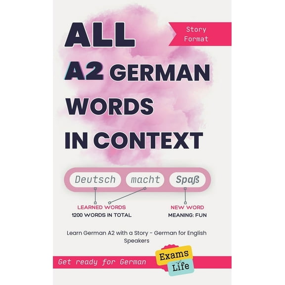 All German Words in Context All A2 German Words in Context: Learn German A2 with a Story - German for English Speakers. Get ready for German Exams a, Book 2, (Hardcover)