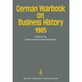 thumbnail image 1 of German Yearbook on Business History German Yearbook on Business History 1985, Book 1985, (Paperback), 1 of 1