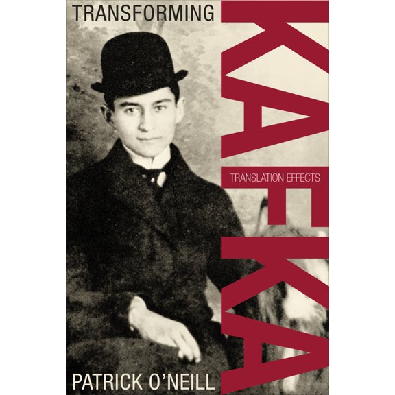 German and European Studies Transforming Kafka: Translation Effects, (Paperback)