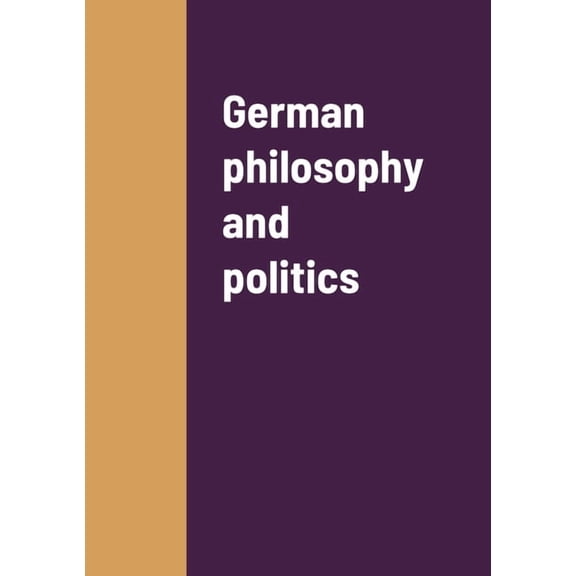German philosophy and politics, (Paperback)