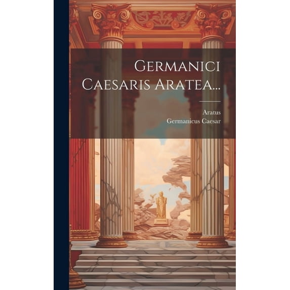 Germanici Caesaris Aratea... (Hardcover)