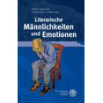thumbnail image 1 of Germanisch-Romanische Monatsschrift. Beihefte: Literarische Mannlichkeiten Und Emotionen (Series #52) (Hardcover), 1 of 1