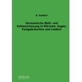 thumbnail image 1 of Germanische Welt- und Gottanschauung in Märchen, Sagen, Festgebräuchen und Liedern (Paperback), 1 of 1