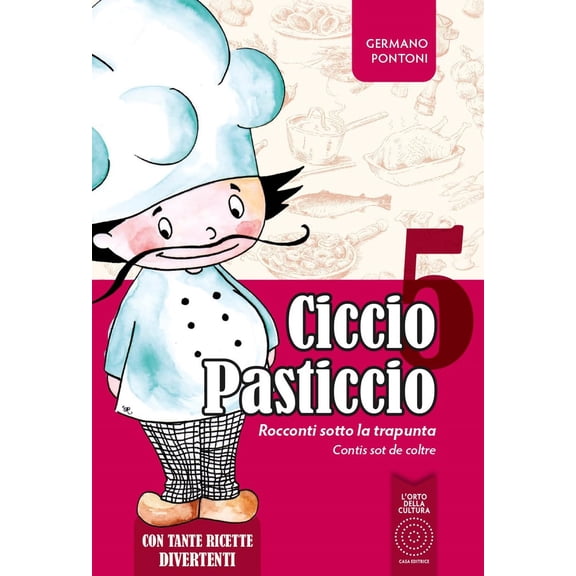 Germano Pontoni Ciccio Pasticcio. Racconti sotto la trapunta (Vol. 5) (Paperback)