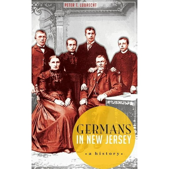Germans in New Jersey: A History (Hardcover)