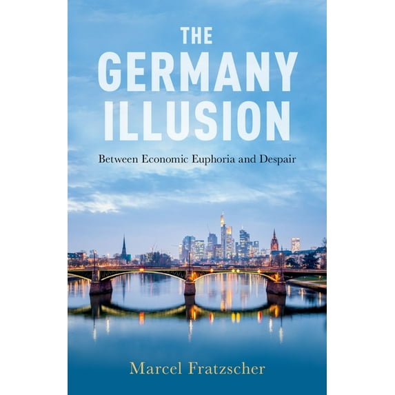 Germany Illusion: Between Economic Euphoria and Despair, (Hardcover)